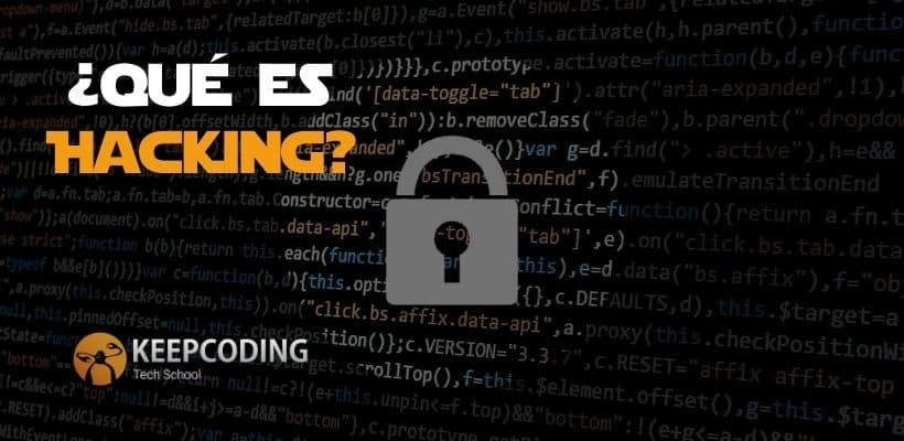 Qué es el hacking 3 tipos 2024 KeepCoding Bootcamps