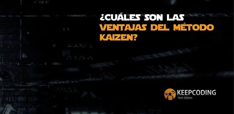 Cuáles son las ventajas del método Kaizen 2025