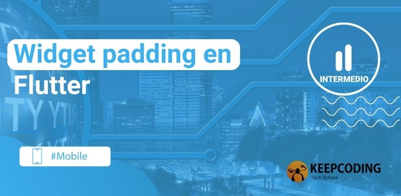 Widget Padding En Flutter Keepcoding Bootcamps