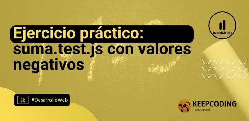 Suma test js con valores negativos ejercicio de aplicación