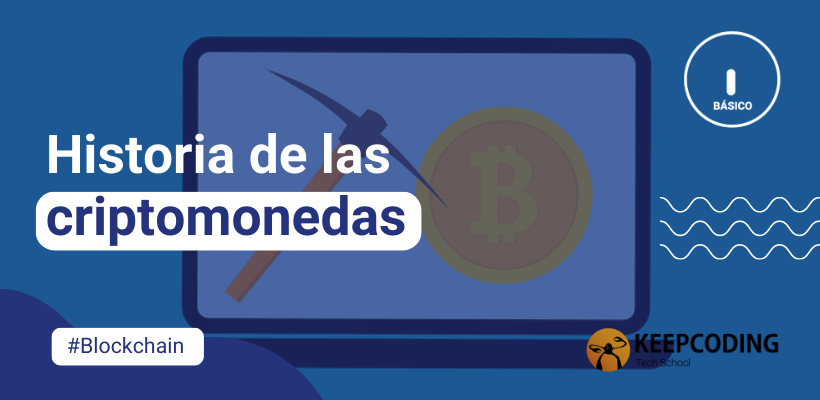 Historia De Las Criptomonedas KeepCoding Bootcamps