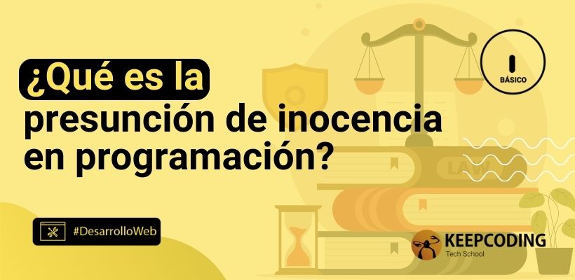 Presunci N De Inocencia En Programaci N Aprende Qu Es