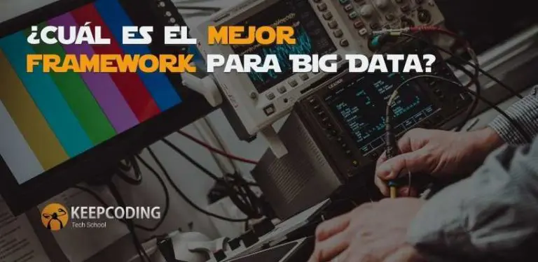 mejor framework Big Data