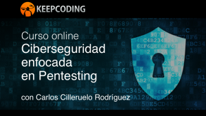CURSO CIBERSEGURIDAD enfocada en Pentesting