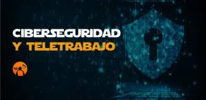 ciberseguridad en teletrabajo