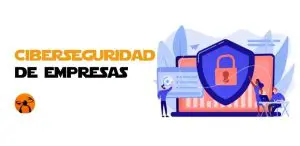 ciberseguridad,amenazas para la ciberseguridad de una empresa