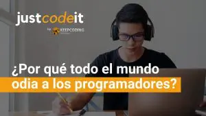 todo el mundo odia a los programadores