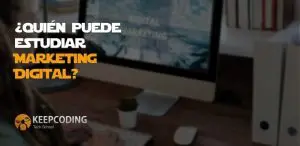 quien puede estudiar marketing digital