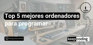 Top 5 mejores ordenadores para programar