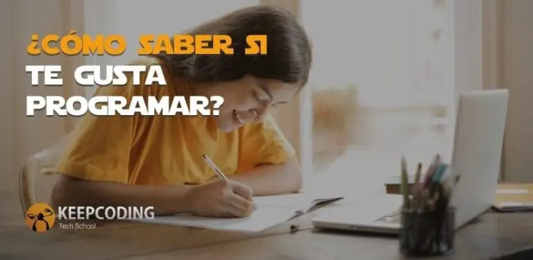 ¿Cómo saber si te gusta programar? [8 pistas]