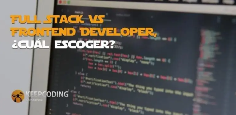 Full Stack VS Frontend Developer, ¿cuál escoger?