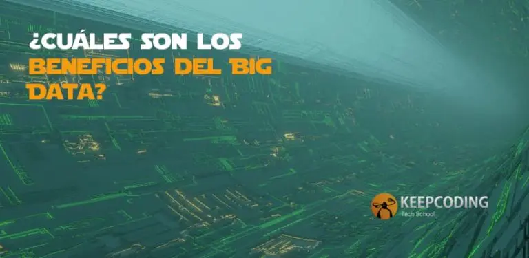 ¿Cuáles son los beneficios del Big Data?
