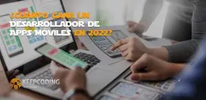 Cuánto gana un Desarrollador de Apps Móviles