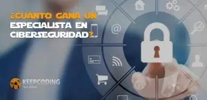 Cuánto gana un especialista en Ciberseguridad