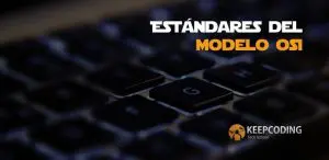 estándares del modelo OSI