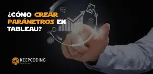¿Cómo crear parámetros en Tableau?