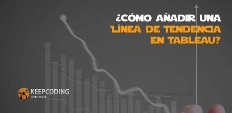 ¿Cómo añadir una Línea de Tendencia en Tableau?