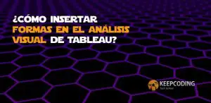 ¿Cómo insertar formas en el análisis visual de Tableau?