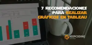 7 Recomendaciones para realizar gráficos en Tableau