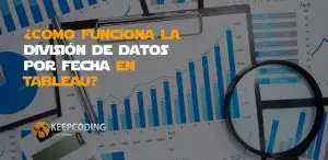 ¿Cómo funciona la división de datos por fecha en Tableau?