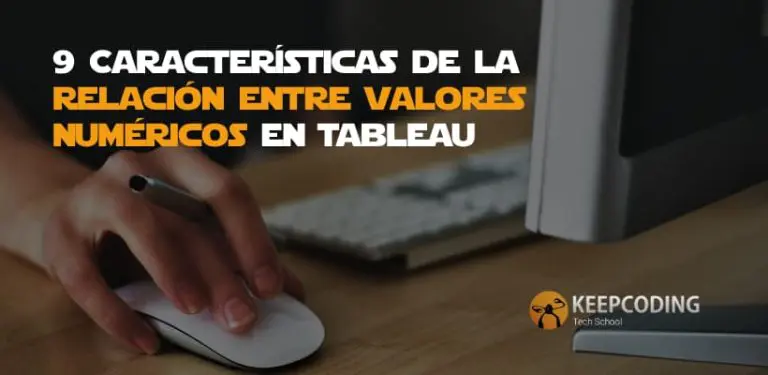 9 Características de la relación entre valores numéricos en Tableau