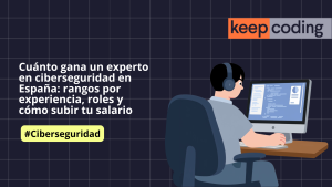 Cuánto gana un experto en ciberseguridad en España