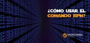 ¿Cómo usar el comando RPM