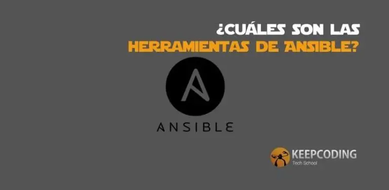 ¿Cuáles son las herramientas de Ansible?