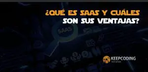 ¿qué es saaS y cuáles son sus ventajas?