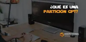 ¿Qué es una partición GPT?