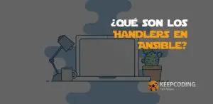 ¿Qué son los Handlers en Ansible?