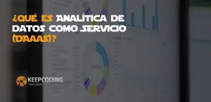 ¿Qué es Analítica de datos como Servicio (DAaaS)?