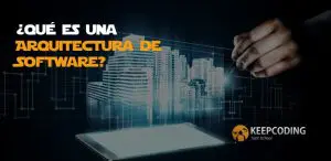 ¿Qué es una Arquitectura de Software?