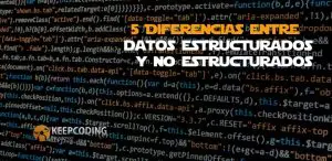 diferencias entre datos estructurados y no estructurados
