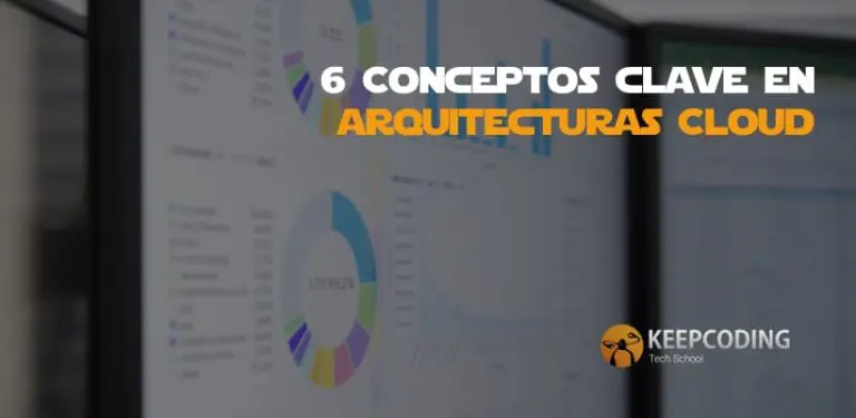 6 Conceptos clave en arquitecturas Cloud