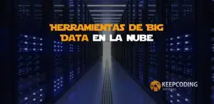 Herramientas de Big Data en la nube