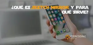 Qué es Sketch Mirror y para qué sirve