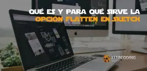 Qué es y para qué sirve la opción flatten en Sketch