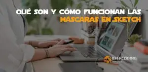Qué son y cómo funcionan las máscaras en Sketch