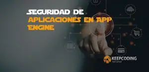 Seguridad de aplicaciones en App Engine