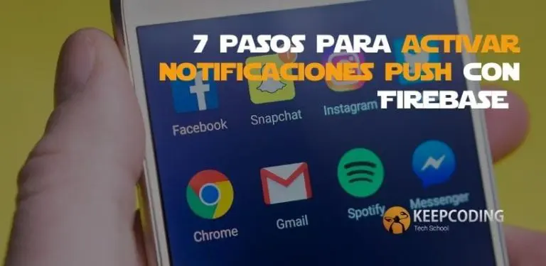 7 pasos para activar notificaciones push con Firebase