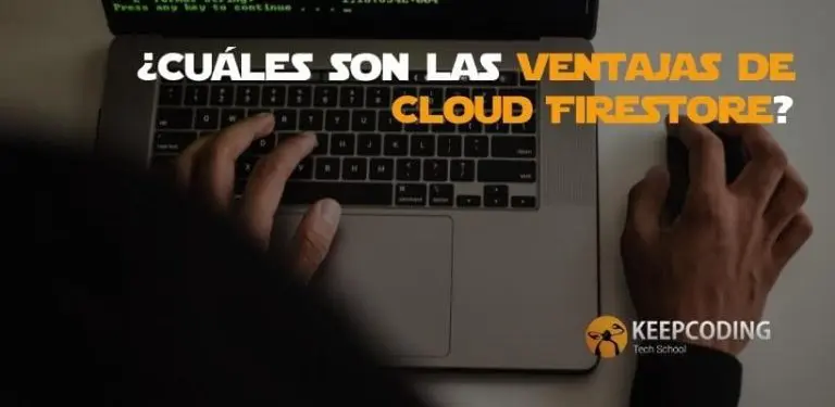 Cuáles son las ventajas de Cloud Firestore