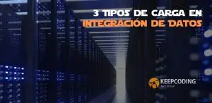 Tipos de Carga en Integración de Datos