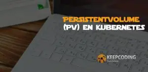 PersistentVolume (PV) en Kubernetes