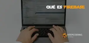 Qué es Firebase
