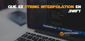 Qué es string interpolation en Swift