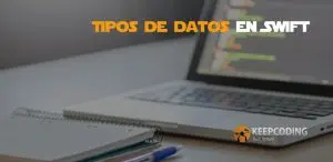 Tipos de datos en Swift