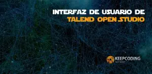 Interfaz de Usuario de Talend Open Studio