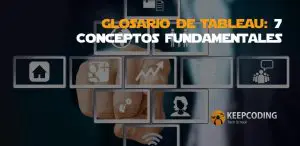Glosario de Tableau: 7 Conceptos fundamentales