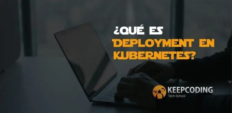 ¿Qué es Deployment en Kubernetes?